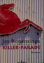 Jay Bonansinga: Killer-Parade Roman