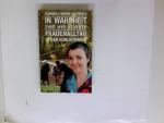 In Wahrheit sind wir stärker. Frauenalltag in der Sowjetunion