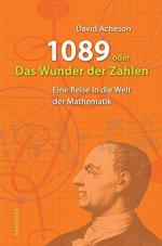 1089 oder das Wunder der Zahlen : eine Reise in die Welt der Mathematik. David Acheson. Aus dem Engl. von Anita Ehlers