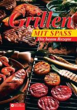 Grillen mit Spaß: Die besten Rezepte Die