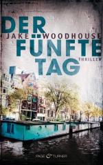 Der fünfte Tag (Inspector Rykel 1): Thriller (Jake Woodhouse, Band 1) Thriller