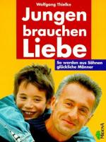 Wolfgang Thielke: Jungen brauchen Liebe 