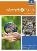 Mensch und Politik SII - Ausgabe 2016 für Hessen, Hamburg und Bremen: Schülerband Einführungsphase Schulbuch Einführungsphase