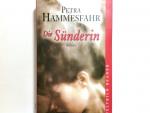 Petra Hammesfahr: Die Sünderin : Roman. 