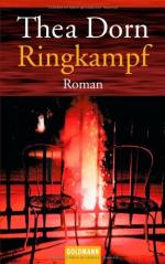 Thea Dorn: Ringkampf : Roman. Goldmann ;