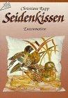 Christiane Rupp: Seidenkissen : Entenmot