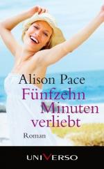 Alison Pace: Fünfzehn Minuten verliebt