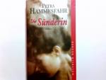 Petra Hammesfahr: Die Sünderin : Roman. 