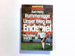 Unser Weg ins Endspiel : [d. Fussball-WM '82]. Rummenigge / Moewig ; 3156 : Sachbuch