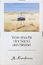 Brigitte Koischwitz: Was macht der Sand 