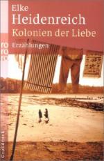 Elke Heidenreich: Kolonien der Liebe : E Elke Heidenreich: Kolonien der Liebe : E