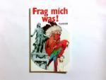 Frag mich was. Ein Quizbuch.