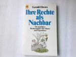 Gerald Drews: Ihre Rechte als Nachbar : 