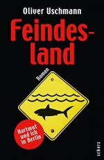 Oliver Uschmann: Feindesland : Hartmut u