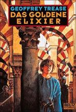 Geoffrey Trease: Das goldene Elixier : A