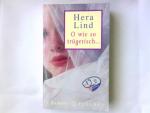 Hera Lind: O wie so trügerisch ... : zwe Hera Lind: O wie so trügerisch ... : zwe