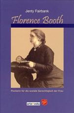 Florence Booth : Pionierin für die soziale Gerechtigkeit. [Übers. aus dem Engl.: Esther Steck-Meier. Heils-Armee]