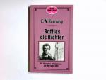 Raffles als Richter : e. klass. Kriminalroman aus d. Jahre 1920. E. W. Hornung. [Nach e. älteren Übers. bearb. u. mit e. Nachw. hrsg. von Klaus Walther] / Heyne-Bücher / 2 / Heyne blaue Reihe ; Nr. 1947