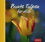 Sommer, Anja (Herausgeber): Bunte Tulpen