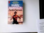 Harry Harrison: Zu den Sternen : 3 Roman
