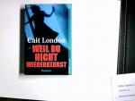 London, Cait und Ingeborg Dorsch: Weil d London, Cait und Ingeborg Dorsch: Weil d