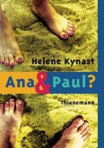 Kynast, Helene (Verfasser): Ana & Paul?. Kynast, Helene (Verfasser): Ana & Paul?.