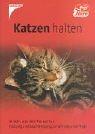 Katzen halten : wissen, was dem Tier gut tut ; Unterbringung und Eingewöhnung, Ernährung und Pflege. Ein Herz für Tiere