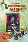 Kunterbuntes aus Holz mit dem Holz-Pen gestaltet : [mit Vorlagen in Originalgröße]. Kornelia Milan / Topp