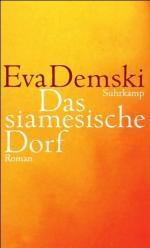 Eva Demski: Das siamesische Dorf : Roman