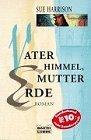 Sue Harrison: Vater Himmel, Mutter Erde 