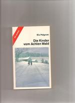 Els Pelgrom: Die Kinder vom Achten Wald.