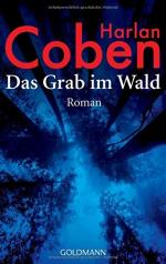 Harlan Coben: Das Grab im Wald : Roman. 