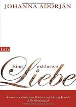Johanna Adorján: Eine exklusive Liebe. b