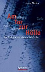 John Medina: Am Tor zur Hölle : die Biol John Medina: Am Tor zur Hölle : die Biol