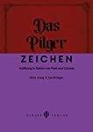 Jung, Vera und Ina Krüger: Das Pilgerzei Jung, Vera und Ina Krüger: Das Pilgerzei