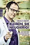 Vince Ebert: Bleiben Sie neugierig! : ma Vince Ebert: Bleiben Sie neugierig! : ma