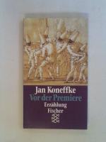 Jan Koneffke: Vor der Premiere : Erzählu Jan Koneffke: Vor der Premiere : Erzählu
