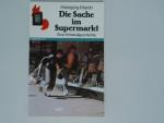 Hansjörg Martin: Die Sache im Supermarkt Hansjörg Martin: Die Sache im Supermarkt