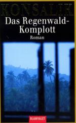 Konsalik, Heinz G.: Das Regenwald-Komplo
