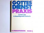 GottesdienstPraxis; Teil: Ser. A,, Arbeitshilfen für die Gestaltung der Gottesdienste im Kirchenjahr. Perikopenreihe 4. / hrsg. von Erhard Domay / Bd. 2., Lätare bis 7. Sonntag nach Trinitatis