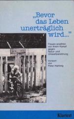 "Bevor das Leben unerträglich wird ..." : Frauen erzählen von ihrem Kampf gegen Natur- und Umweltzerstörung. hrsg. von Ulrike Gähtgens-Maier ... Mit e. Vorw. von Peter Härtling