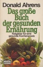 Das grosse Buch der gesunden Ernährung. Bastei-Lübbe-Taschenbuch ; Bd. 66082 : Ratgeber