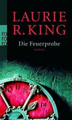 King, Laurie R.: Die Feuerprobe : Roman. King, Laurie R.: Die Feuerprobe : Roman.