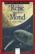 Jules Verne: Die Reise um den Mond. [Aus