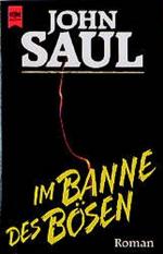 John Saul: Im Banne des Bösen : Roman. H