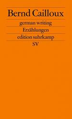Bernd Cailloux: German writing : Erzählu