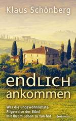 Klaus Schönberg: Endlich ankommen : was 