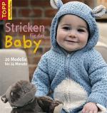 Stricken für das Baby: 20 Modelle bis 24 Monate