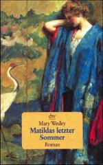 Mary Wesley: Matildas letzter Sommer Mary Wesley: Matildas letzter Sommer