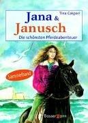 Tina Caspari: Jana und Janusch. Die schö